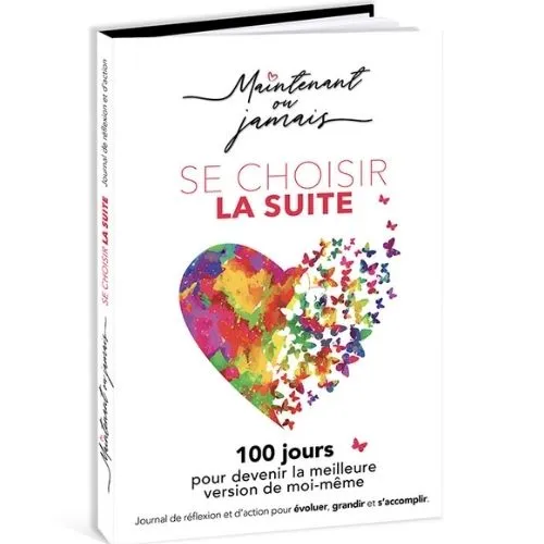 Livre "Maintenant ou jamais – Se choisir, la suite" - Chantal Lacroix