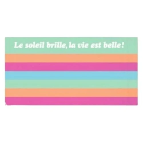 Serviette rayée "Le soleil brille, la vie est belle" - Chantal Lacroix